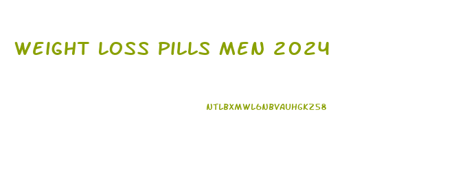 Weight Loss Pills Men 2024