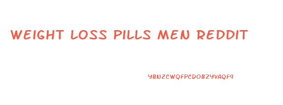 Weight Loss Pills Men Reddit