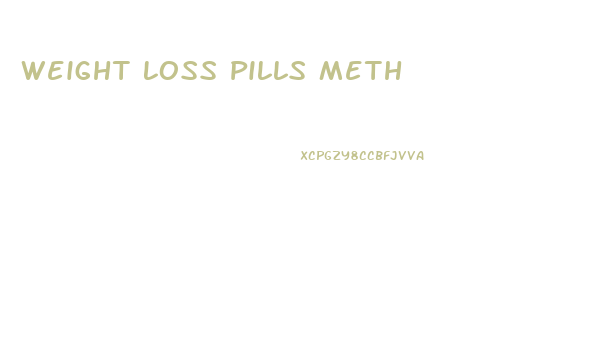 Weight Loss Pills Meth