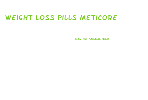 Weight Loss Pills Meticore