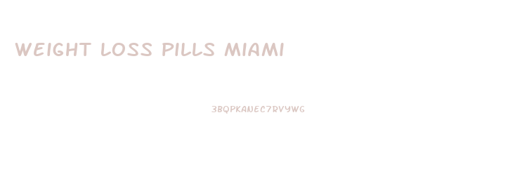 Weight Loss Pills Miami