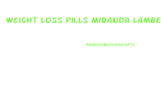 Weight Loss Pills Miranda Lambert