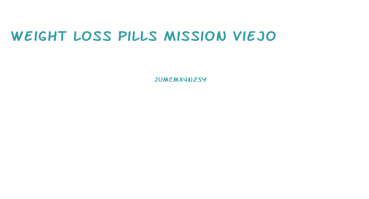 Weight Loss Pills Mission Viejo