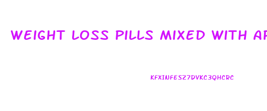 Weight Loss Pills Mixed With Apple Cider Vinegar