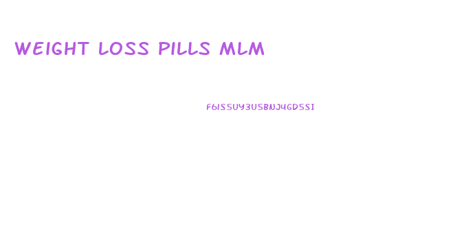 Weight Loss Pills Mlm
