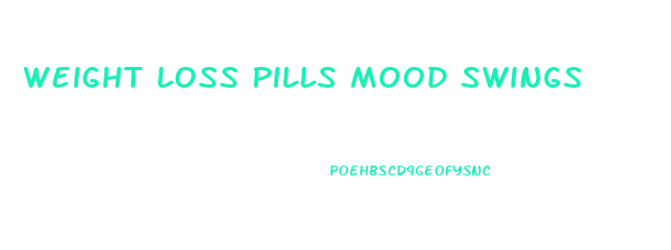 Weight Loss Pills Mood Swings