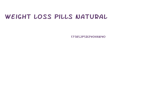 Weight Loss Pills Natural