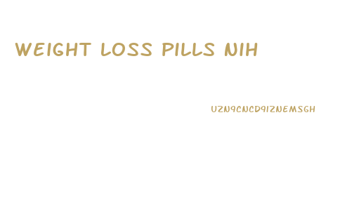 Weight Loss Pills Nih