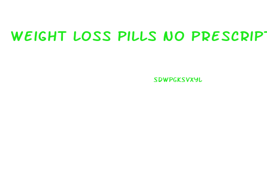 Weight Loss Pills No Prescription