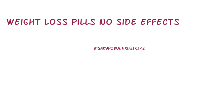 Weight Loss Pills No Side Effects