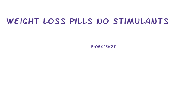 Weight Loss Pills No Stimulants