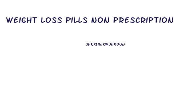 Weight Loss Pills Non Prescription