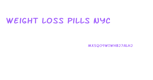 Weight Loss Pills Nyc