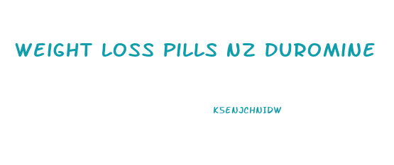 Weight Loss Pills Nz Duromine