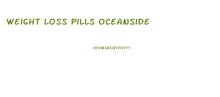 Weight Loss Pills Oceanside