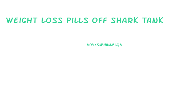 Weight Loss Pills Off Shark Tank