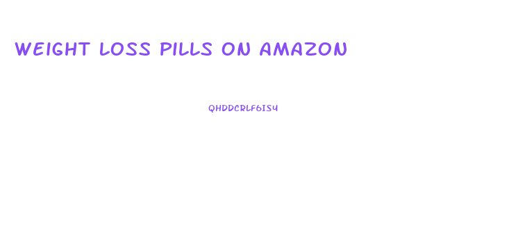 Weight Loss Pills On Amazon