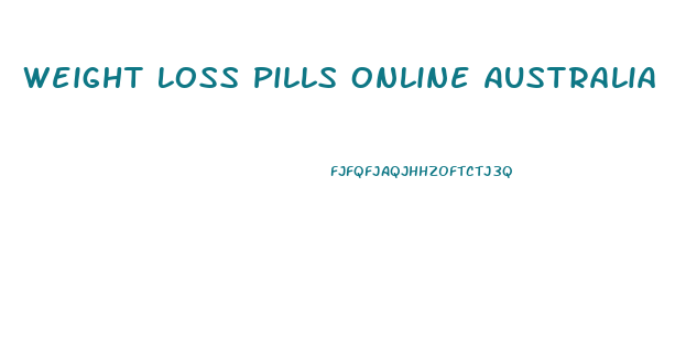 Weight Loss Pills Online Australia