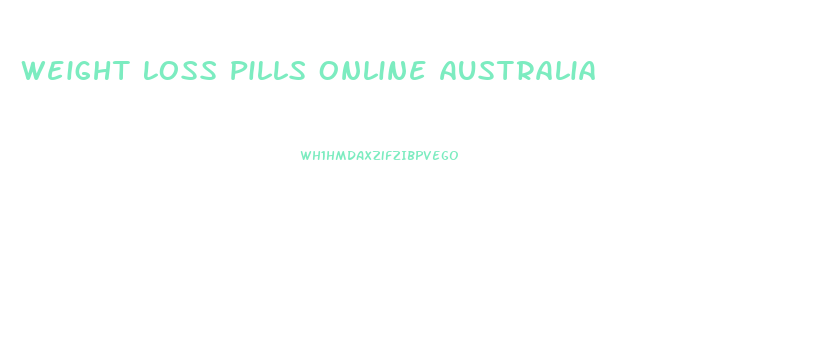 Weight Loss Pills Online Australia