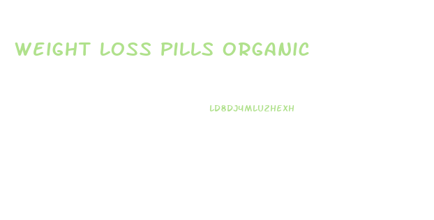 Weight Loss Pills Organic