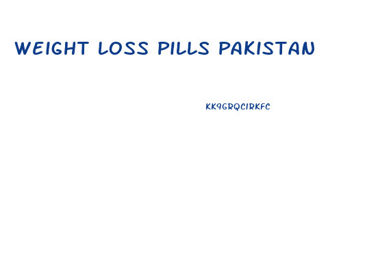 Weight Loss Pills Pakistan