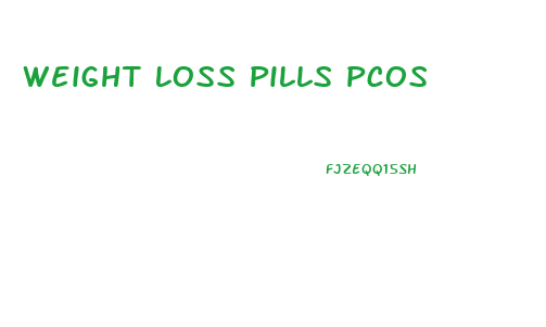 Weight Loss Pills Pcos