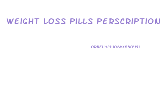Weight Loss Pills Perscription