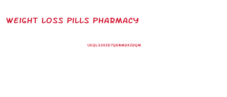 Weight Loss Pills Pharmacy