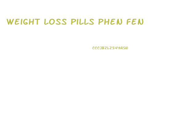 Weight Loss Pills Phen Fen