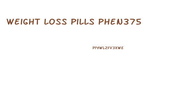 Weight Loss Pills Phen375