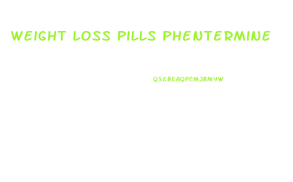 Weight Loss Pills Phentermine