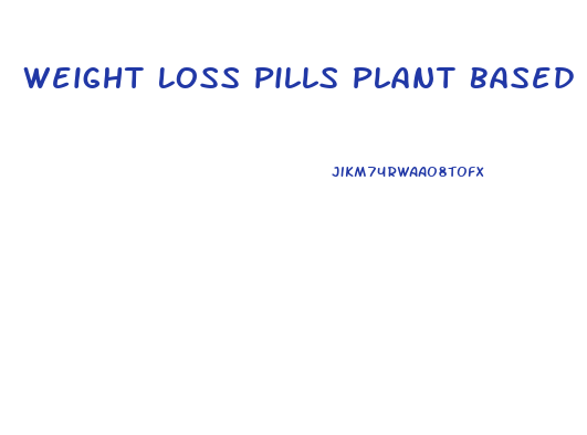 Weight Loss Pills Plant Based