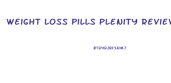 Weight Loss Pills Plenity Reviews