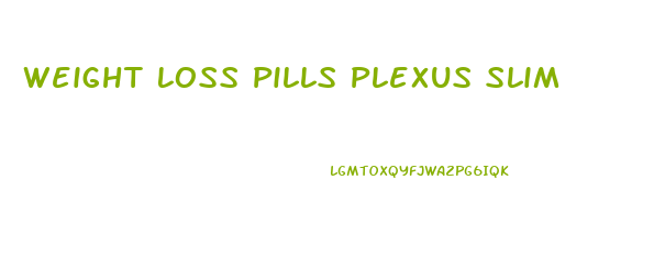 Weight Loss Pills Plexus Slim