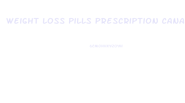 Weight Loss Pills Prescription Canada