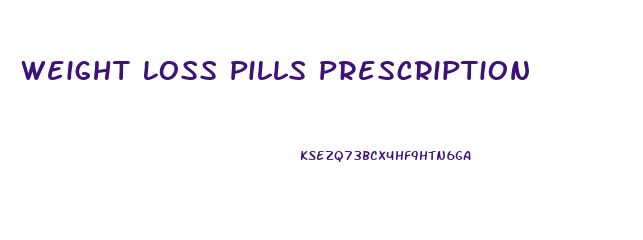 Weight Loss Pills Prescription
