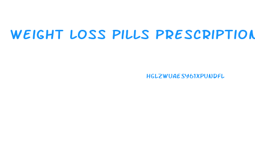 Weight Loss Pills Prescription Near Me