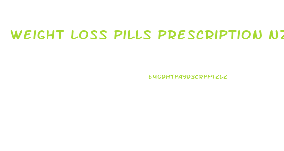 Weight Loss Pills Prescription Nz