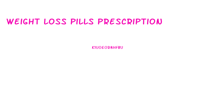 Weight Loss Pills Prescription