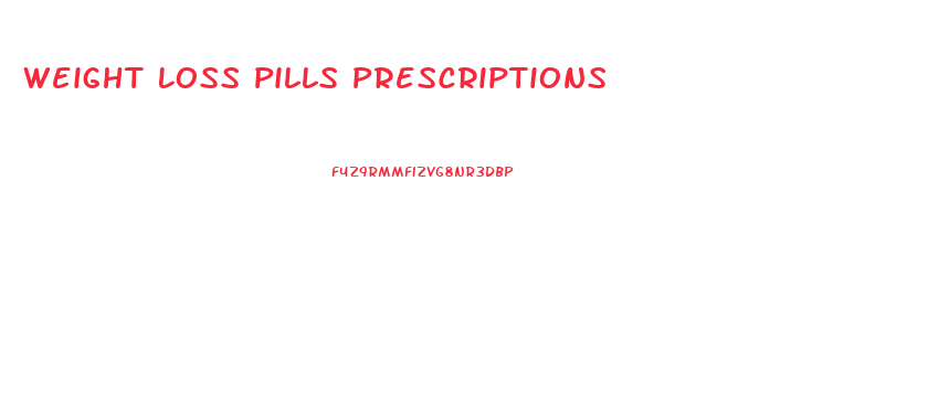 Weight Loss Pills Prescriptions