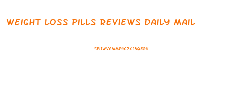 Weight Loss Pills Reviews Daily Mail