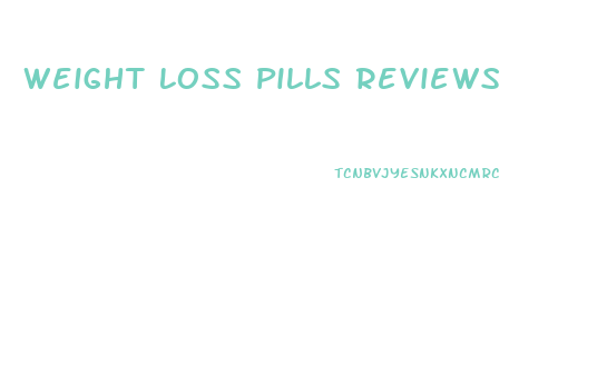 Weight Loss Pills Reviews