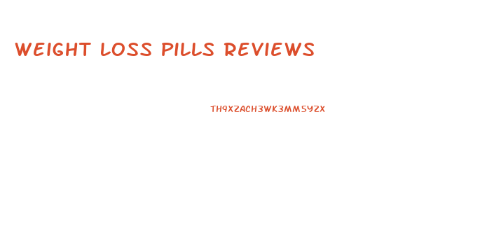 Weight Loss Pills Reviews