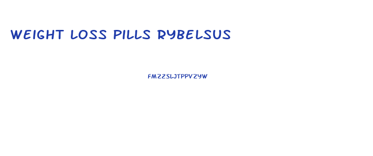 Weight Loss Pills Rybelsus
