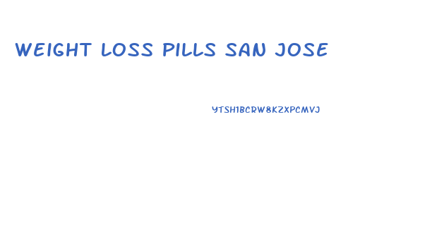 Weight Loss Pills San Jose