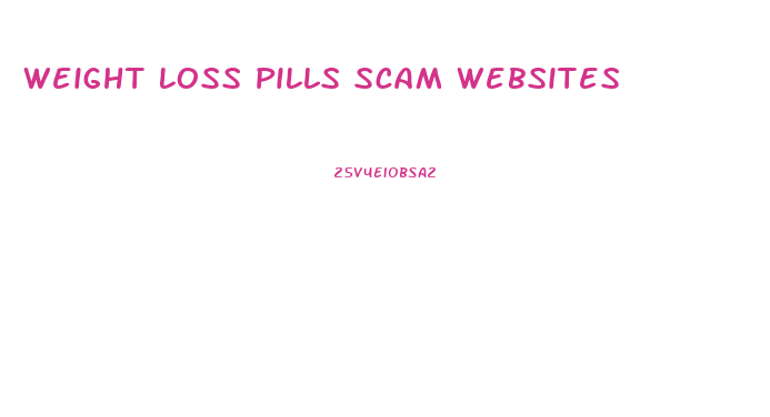 Weight Loss Pills Scam Websites