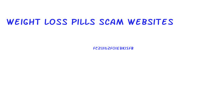 Weight Loss Pills Scam Websites