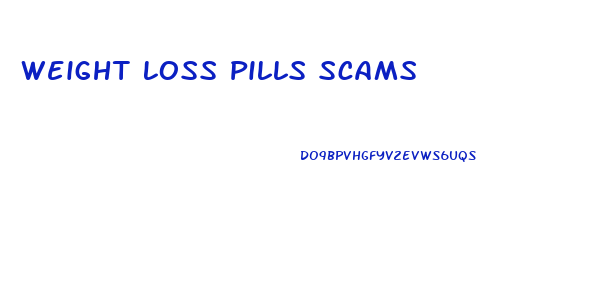 Weight Loss Pills Scams