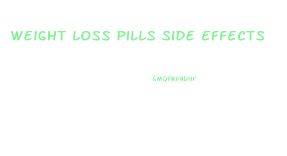 Weight Loss Pills Side Effects