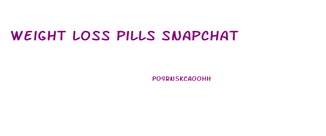 Weight Loss Pills Snapchat
